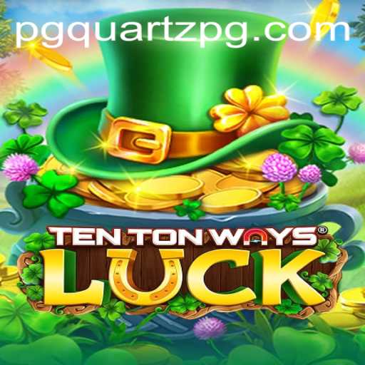 Discover Adventure and Chance with TenTonWaysLuck