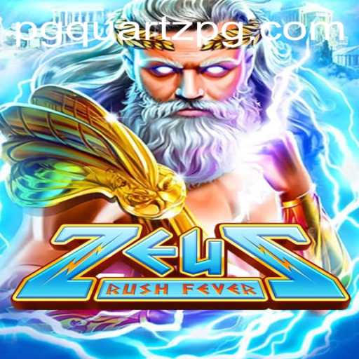 Discover the Thrilling World of ZeusRushFever: An Epic Quartzpg Adventure